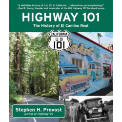 Highway 101: The History of El Camino Real