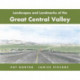 Landscapes and Landmarks of the Great Central Valley