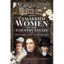 Unmarried Women of the Country Estate: Four Stories from 17th-20th Century