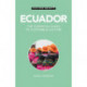 Ecuador - Culture Smart!: The Essential Guide to Customs & Culture