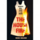 The House Fire