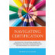 Navigating Certification: Success with the National Board for Professional Teaching Standards Process for Maintenance of Certification