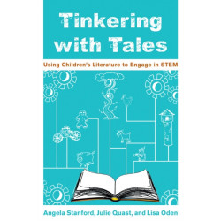 Tinkering with Tales: Using Children's Literature to Engage in STEM