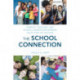 The School Connection: Parents, Teachers, and School Leaders Empowering Youth for Life Success