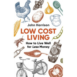 Low-Cost Living 2nd Edition: How to Live Well for Less Money