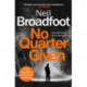No Quarter Given: A gritty crime thriller