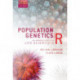 Population Genetics with R: An Introduction for Life Scientists