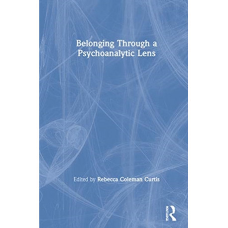 Belonging Through a Psychoanalytic Lens