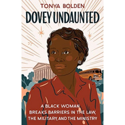 Dovey Undaunted - A Black Woman Breaks Barriers in the Law, the Military, and the Ministry