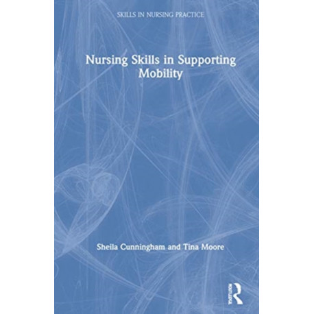 Nursing Skills in Supporting Mobility