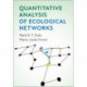 Quantitative Analysis of Ecological Networks
