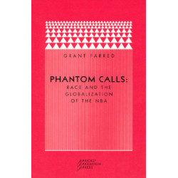 Phantom Calls: Race and the Globalization of the NBA