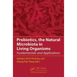 Probiotics, the Natural Microbiota in Living Organisms: Fundamentals and Applications