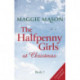 The Halfpenny Girls at Christmas: A heart-warming and nostalgic festive family saga - the perfect winter read!