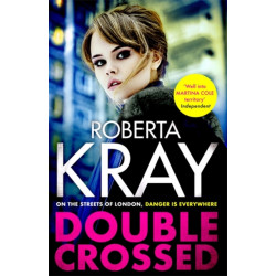 Double Crossed: gripping, gritty and unputdownable - the best gangland crime thriller you'll read this year