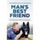 Man's Best Friend: The inspiring true story of Sergeant Luke Warburton, his police dog Chuck and the crime-busting Dog Unit