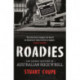 Roadies: The Secret History of Australian Rock'n'Roll