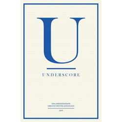 Underscore: UEA Undergraduate Creative Writing Anthology