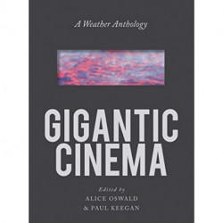Gigantic Cinema - A Weather Anthology: A Weather Anthology