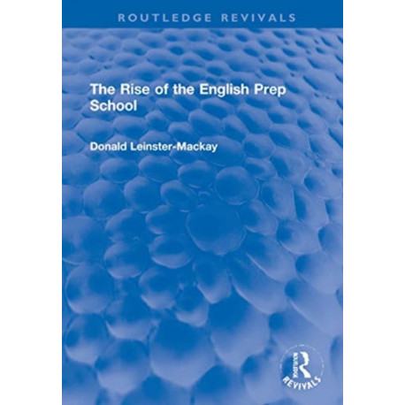 The Rise of the English Prep School