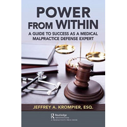 Power from Within: A Guide to Success as a Medical Malpractice Defense Expert