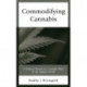 Commodifying Cannabis: A Cultural History of a Complex Plant in the Atlantic World