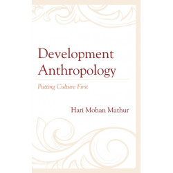 Development Anthropology: Putting Culture First