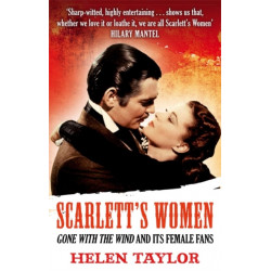 Scarlett's Women: 'Gone With the Wind' and its Female Fans
