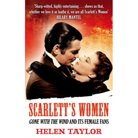 Scarlett's Women: 'Gone With the Wind' and its Female Fans