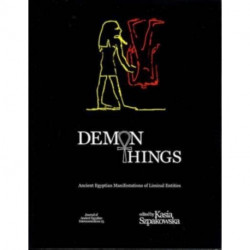 Demon Things: Ancient Egyptian Manifestations of Liminal Entities