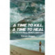 A Time to Kill, A Time to Heal: An Israeli Navy SEAL's Journey