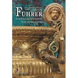 Guide to the Archaeological Museum of Thessaloniki (German language Edition)