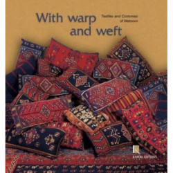 With Warp and Weft (English language edition): The Textiles and Costumes of Metsovo