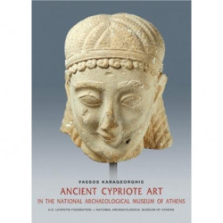 Ancient Cypriot Art in the National Archaeology Museum of Athens (English language edition)