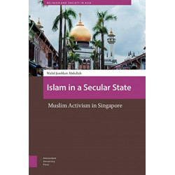 Islam in a Secular State: Muslim Activism in Singapore