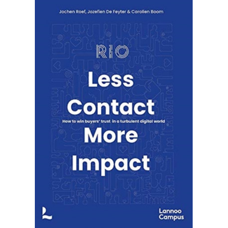 Less Contact, More Impact: How to Win Buyers’ Trust in a Turbulent Digital World