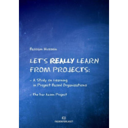 Let's Really Learn from Projects: A Study on Learning in Project-Based Organizations - The Ivar Aasen Project