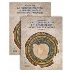La Rotonde Palatine a Thessalonique (French language text): Architecture et Mosa ques