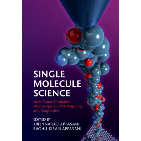 Single-Molecule Science: From Super-Resolution Microscopy to DNA Mapping and Diagnostics