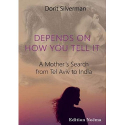 Depends on How You Tell It: A Mother‘s Search from Tel Aviv to India