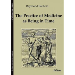 The Practice of Medicine as Being in Time