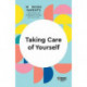 Taking Care of Yourself (HBR Working Parents Series)