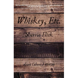 Whiskey, Etc.: Short (short) stories