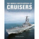 Cruisers, The World Enyclopedia of: An illustrated history from the American Civil War to the last conventional ships of the Royal Navy, spanning a period of more than 150 years