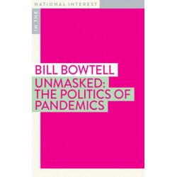 Unmasked: The Politics of Pandemics