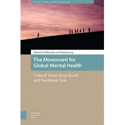 The Movement for Global Mental Health: Critical Views from South and Southeast Asia