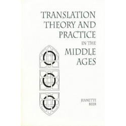 Translation Theory and Practice in the Middle Ages