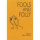 Fools and Folly