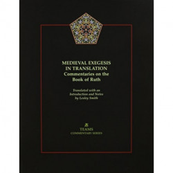 Medieval Exegesis in Translation: Commentaries on the Book of Ruth