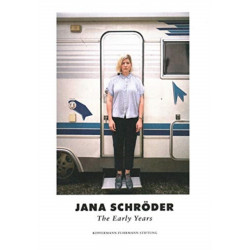 Jana Schroder: The Early Years